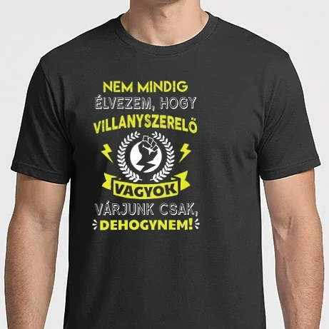 Férfi Imperial póló - Nem mindig élvezem, hogy Villanyszerelő vagyok.. Dehogynem