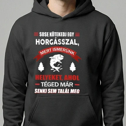 Férfi kapucnis pulóver - Sose kötekedj egy Horgásszal