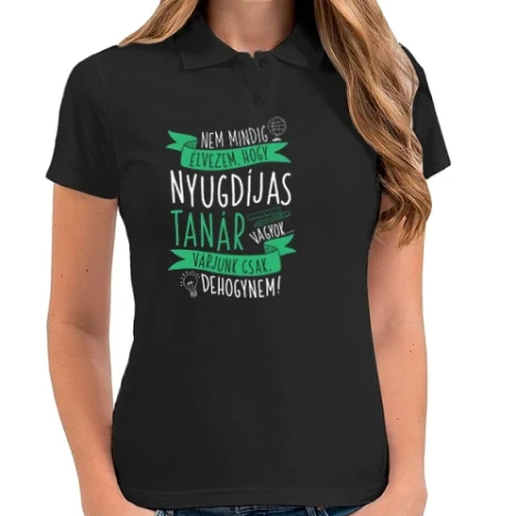 Női galléros póló - Nyugdíjas tanár