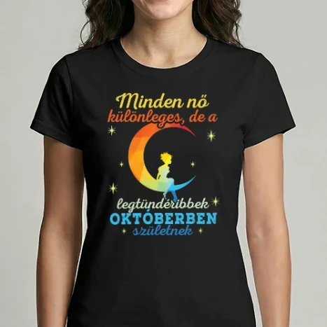 Női Imperial póló - minden nő különleges, de a legtündéribbek októberben születtek