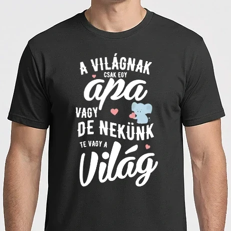 Férfi Imperial póló - A világnak te csak egy apa vagy, de nekünk te vagy a világ lght