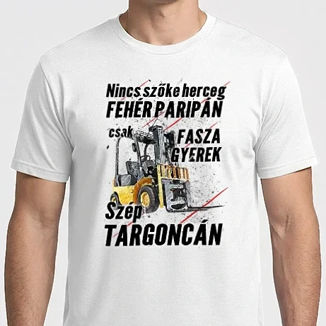 Férfi Imperial póló - Nincs szőke herceg, csak fasza gyerek targoncán (fekete felirat)