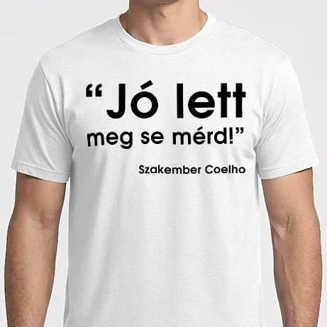 Férfi Imperial póló - Jó lett, meg se mérd - Szakember Coelho