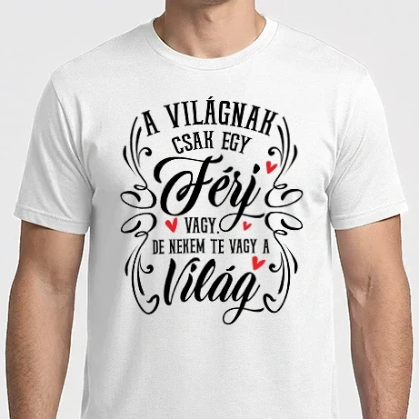 Férfi Imperial póló - Te vagy nekem a világ férj