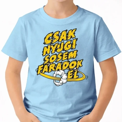 Uniszex gyerek Póló - Csak nyugi sosem fáradok el comic
