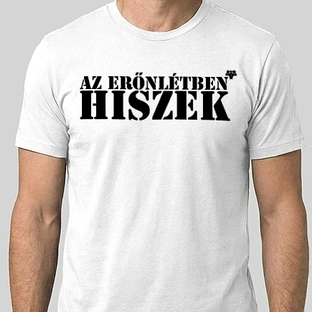 Férfi Alap póló - Az erőnlétben hiszek