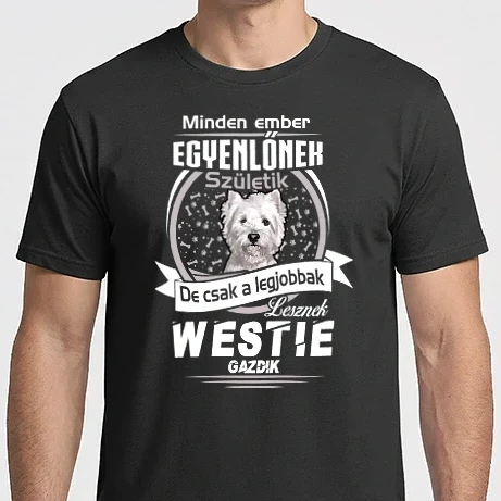Férfi Imperial póló - Minden ember egyenlő de csak a legjobbak lesznek westie gazdik