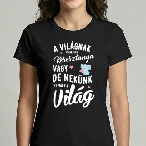 Női Imperial póló - A világnak csak egy keresztanya