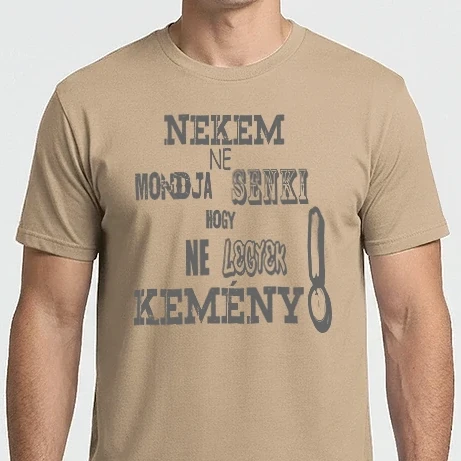Férfi Imperial póló - NEKEM NE MONDJA SENKI HOGY NE LEGYEK KEMÉNY !