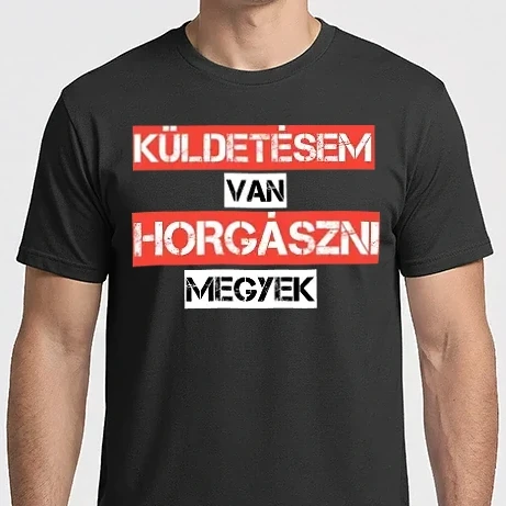 Férfi Imperial póló - Küldetésem van horgászni megyek