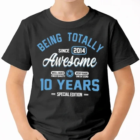 Uniszex gyerek Póló -  Being totally awesome lght 10 years