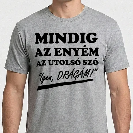 Férfi Imperial póló - Mindig az enyém az utolsó szó
