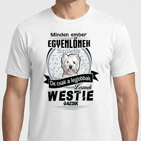 Férfi Imperial póló - Minden ember egyenlő de csak a legjobbak lesznek westie gazdik