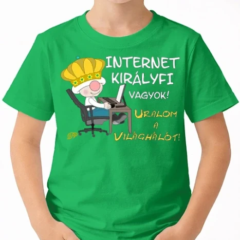Uniszex gyerek Póló - Internet Királyfi Manó Vagyok