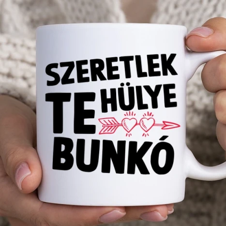 Fehér bögre - Szeretlek te hülye bunkó
