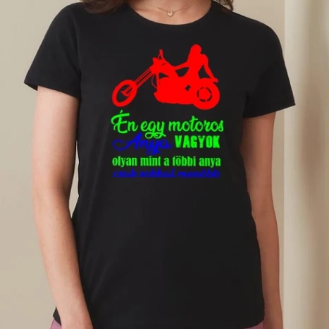 Női prémium kerek nyakú póló  - Motoros anya színezhető