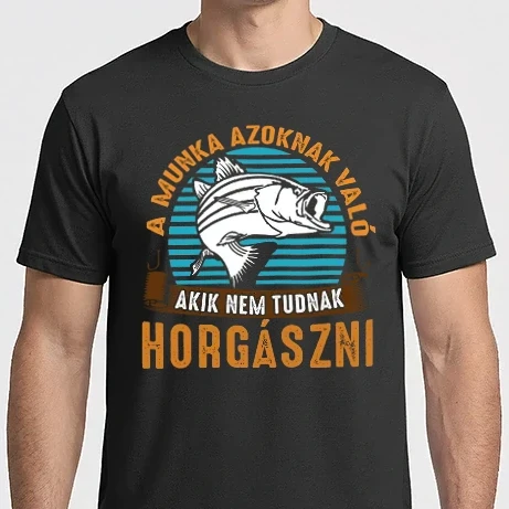 Férfi Imperial póló - A munka azoknak való akik nem tudnak horgászni
