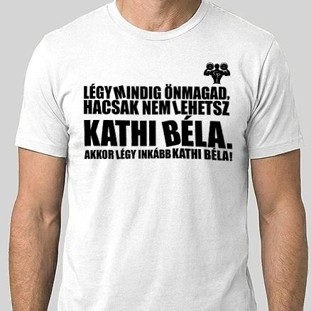 Férfi Alap póló - LEGY MINDIG ÖNMAGAD!