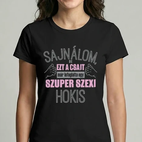 Női Imperial póló - Sajnálom ezt a csajt lefoglalta egy szuperszexi HOKIS