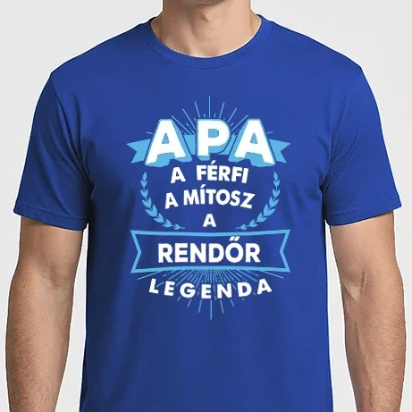 Férfi Imperial póló - APA a férfi a mítosz a legenda...RENDŐR