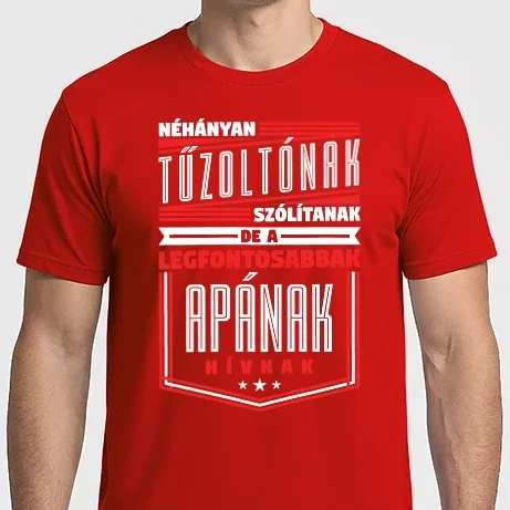 Férfi Imperial póló - Néhányan Tűzoltónak szólítanak...