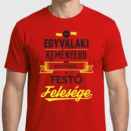 Férfi Imperial póló - Csak egy valaki keményebb...festő feleség