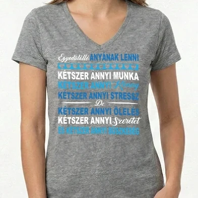 Női V-nyakú póló - Egyedülálló Anyának lenni