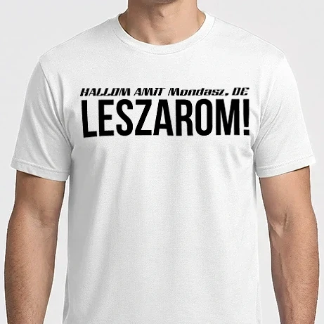 Férfi Imperial póló - Hallom amit mondasz, de leszarom! 