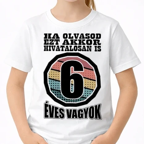 Uniszex gyerek Póló - Hivatalosan 6 éves vagyok