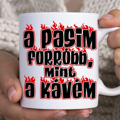 Fehér bögre - A pasim forróbb mint a kávém