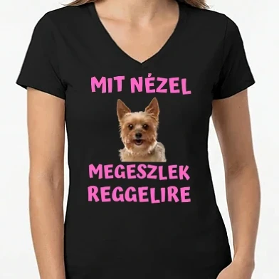 Női V-nyakú póló - Mit nézel megeszlek reggelire