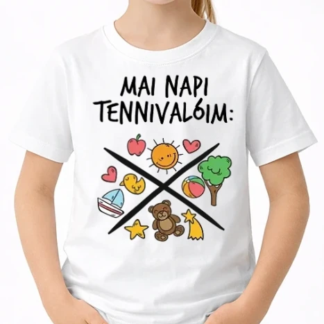 Uniszex gyerek Póló - Mai napi tennivalók