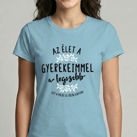 Női Imperial póló - Az élet a gyerekeimmel a legszebb