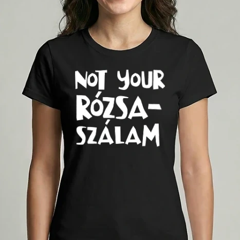 Női Imperial póló - not your rózsaszálam
