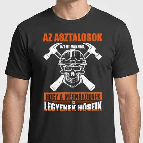 Férfi Imperial póló - Az asztalosok azért vannak, hogy a mérnököknek is legyenek hőseik