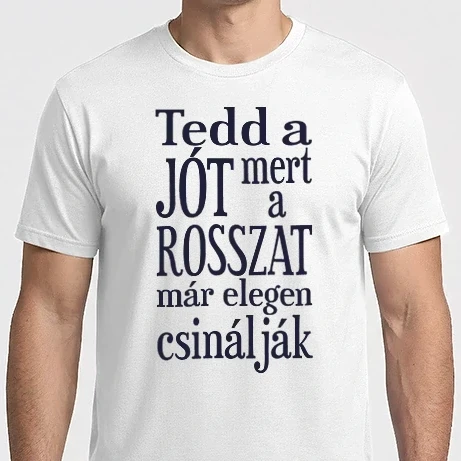 Férfi Imperial póló - Tedd a jót, mert a rosszat már elegen csinálják
