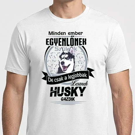Férfi Imperial póló - Minden ember egyenlő de csak a legjobbak lesznek husky gazdik