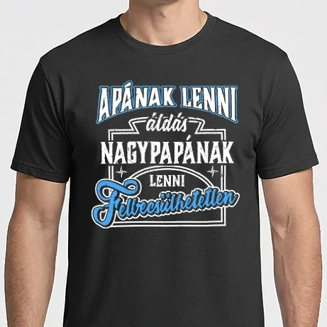 Férfi Imperial póló - Apának lenni áldás, Nagypapának lenni felbecsülhetetlen póló