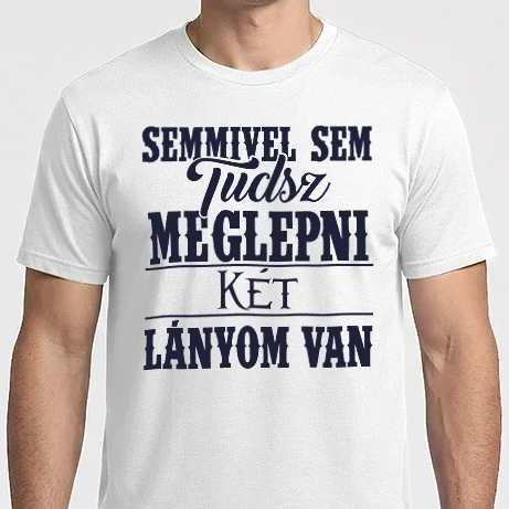 Férfi Imperial póló - Semmivel sem tudsz meglepni, két lányom van...