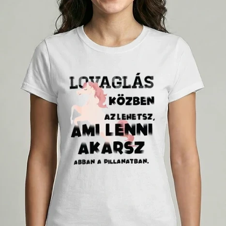 Női Imperial póló - Az lehetsz ami lenni akarsz LOVAS