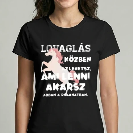 Női Imperial póló - Az lehetsz ami lenni akarsz lght LOVAS