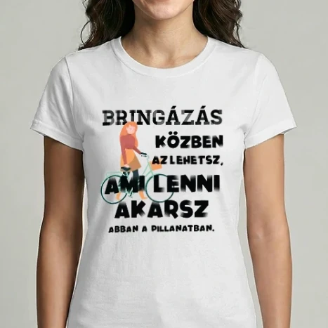 Női Imperial póló - Az lehetsz ami lenni akarsz BRINGÁS