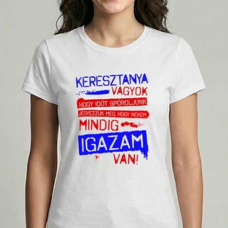 Női Imperial póló - Keresztanya vagyok mindig igazam van