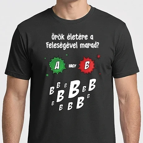Férfi Imperial póló - A vagy B - Örök életére a feleségével marad?