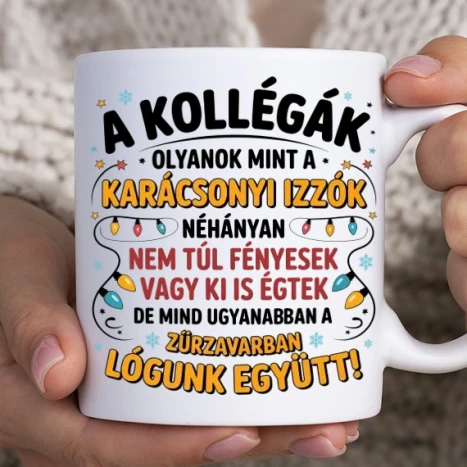 Fehér bögre - A kollégák olyanok mint a karácsonyi izzók