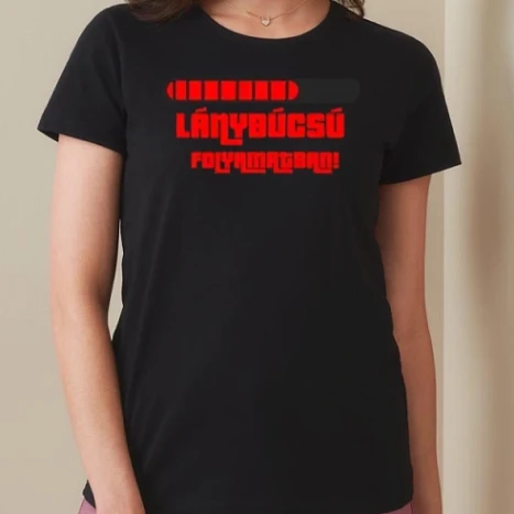 Női prémium kerek nyakú póló  - Lánybúcsú folyamatban!