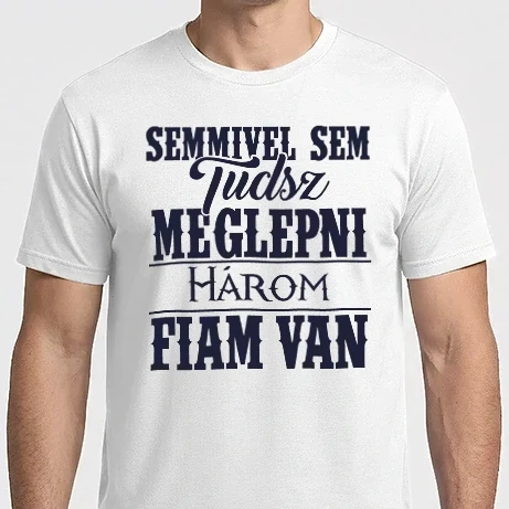 Férfi Imperial póló - Semmivel sem tudsz meglepni, három fiam van...