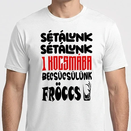 Férfi Imperial póló - Sétálunk sétálunk egy kocsmába becsücsülünk fröccs