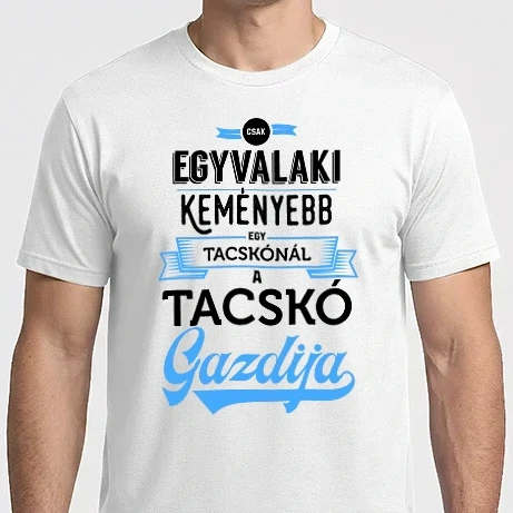 Férfi Imperial póló - Csak egyvalaki keményebb Tacskó