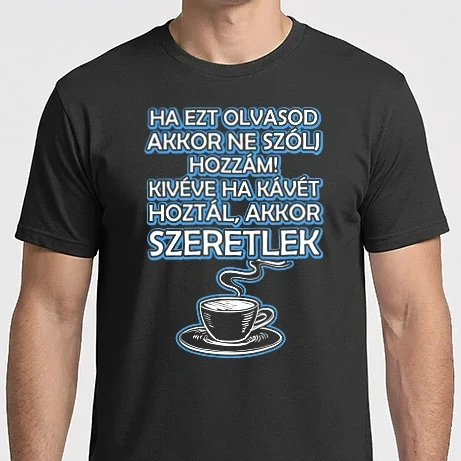 Férfi Imperial póló - Ha ezt olvasod akkor ne szólj hozzám, kávé